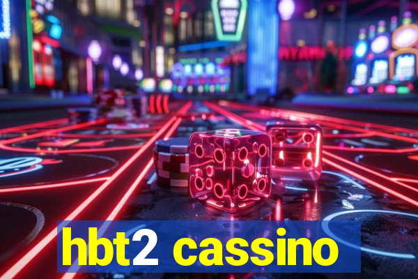 hbt2 cassino